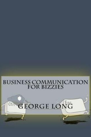 Cover of Business Communication for Bizzies