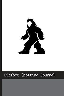 Book cover for Bigfoot Spotting Journal