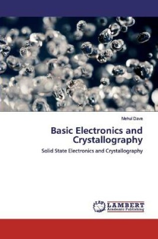 Cover of Basic Electronics and Crystallography