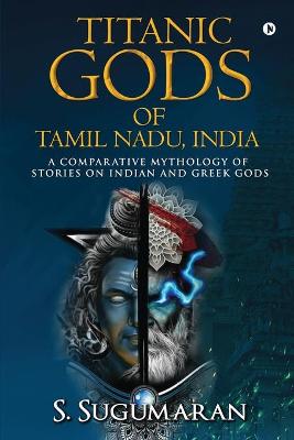 Cover of Titanic Gods of Tamil Nadu, India