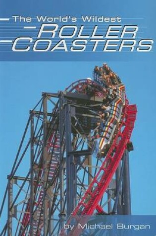 Cover of The World's Wildest Roller Coasters