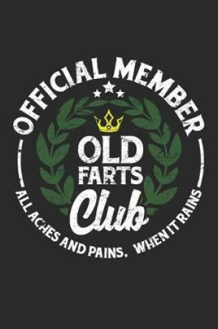 Cover of Official member old fart club all aches and pains when it rains