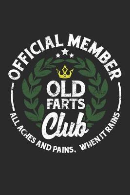 Book cover for Official member old fart club all aches and pains when it rains