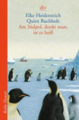 Book cover for Am Sudpol, Denkt Man, Ist Es Heiss