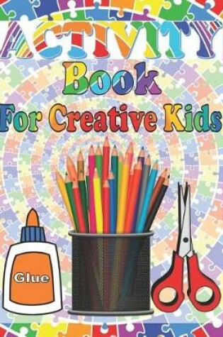Cover of Activity Book for Creative Kids