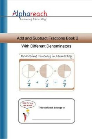 Cover of Add and Subtract Fractions Book 2 With the Different Denominators