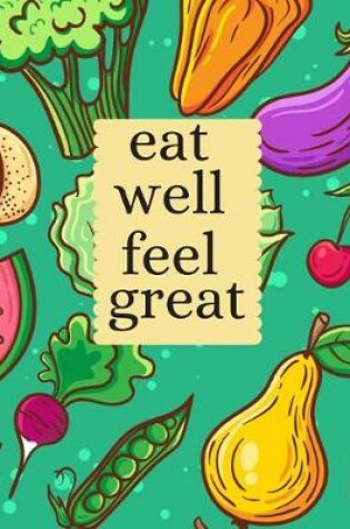 Cover of eat well feel great