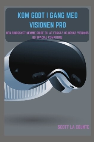 Cover of Kom Godt I Gang Med Visionen Pro