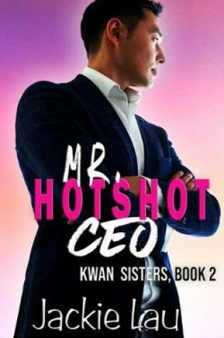 Cover of Mr. Hotshot CEO
