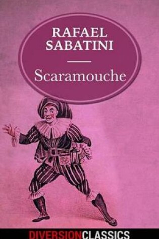 Cover of Scaramouche (Diversion Classics)