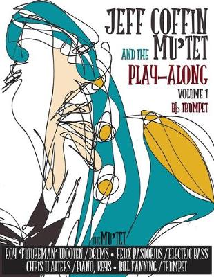 Cover of Jeff Coffin & the Mu'tet Play Along (BB Trumpet)