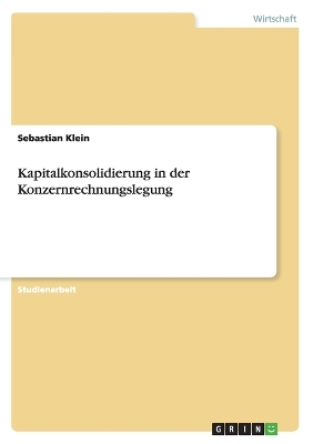 Book cover for Kapitalkonsolidierung in der Konzernrechnungslegung