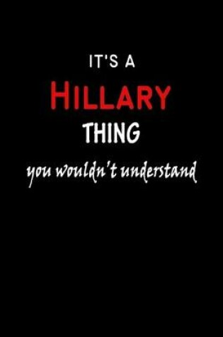 Cover of It's a Hillary Thing You Wouldn't Understandl