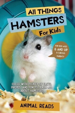 Cover of All Things Hamsters For Kids