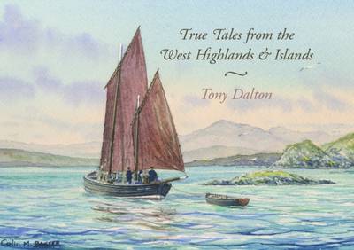 Book cover for True Tales from the West Highlands and Islands