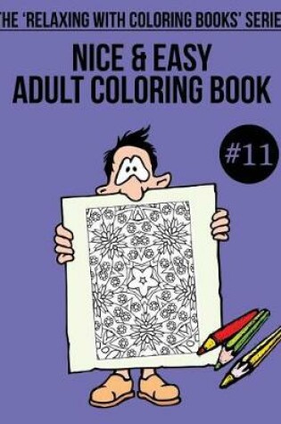 Cover of Nice & Easy Adult Coloring Book #11