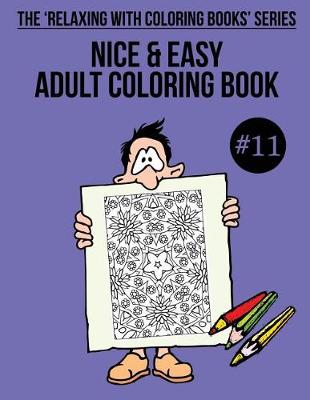 Book cover for Nice & Easy Adult Coloring Book #11