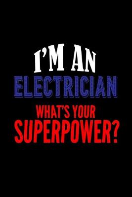 Book cover for I'm an electrician. What's your superpower?