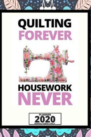 Cover of Quilting Forever Housework Never