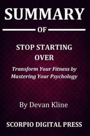 Cover of Summary Of Stop Starting Over