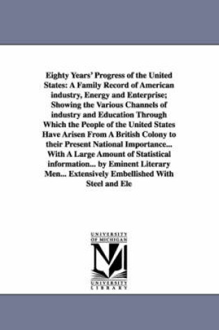 Cover of Eighty Years' Progress of the United States