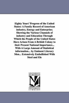 Book cover for Eighty Years' Progress of the United States