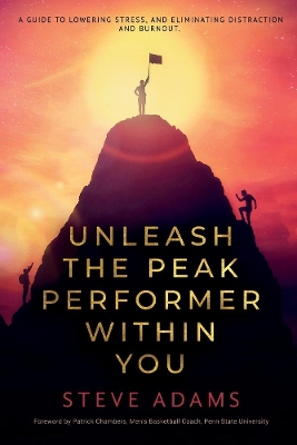 Book cover for Unleash the Peak Performer Within You