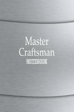 Cover of Master Craftsman Notebook