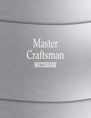 Book cover for Master Craftsman Notebook