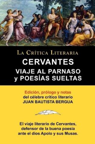 Cover of Viaje Al Parnaso y Poesias Sueltas, Cervantes, Coleccion La Critica Literaria Por El Celebre Critico Literario Juan Bautista Bergua, Ediciones Iberica