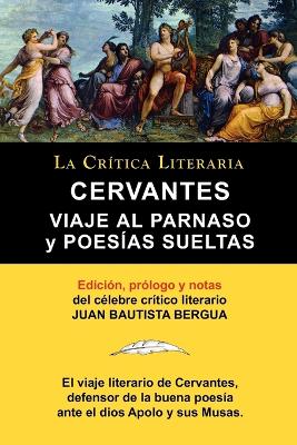 Book cover for Viaje Al Parnaso y Poesias Sueltas, Cervantes, Coleccion La Critica Literaria Por El Celebre Critico Literario Juan Bautista Bergua, Ediciones Iberica