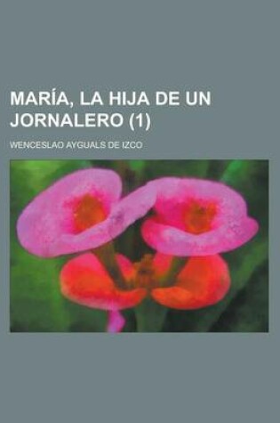 Cover of Maria, La Hija de Un Jornalero (1 )