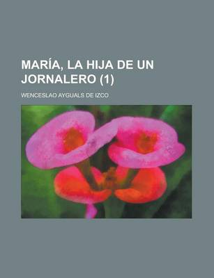 Book cover for Maria, La Hija de Un Jornalero (1 )