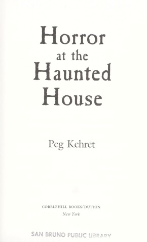 Book cover for Kehret Peg : Horror at the Haunted House (HB)