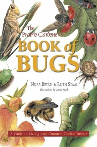 Cover of The Prairie Gardener's Book of Bugs