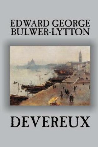 Cover of Devereux by Edward George Lytton Bulwer-Lytton, Fiction, Classics, Historical