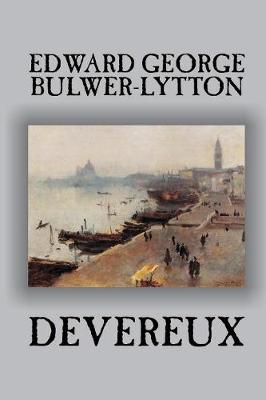 Book cover for Devereux by Edward George Lytton Bulwer-Lytton, Fiction, Classics, Historical