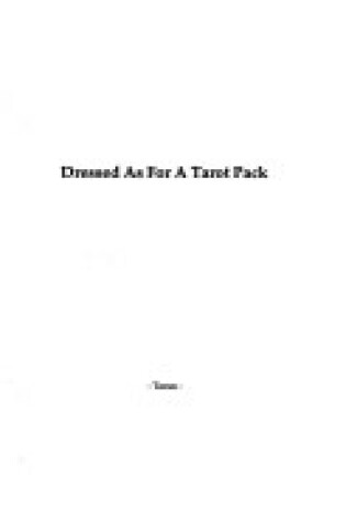 Cover of Dressed as for a Tarot Pack