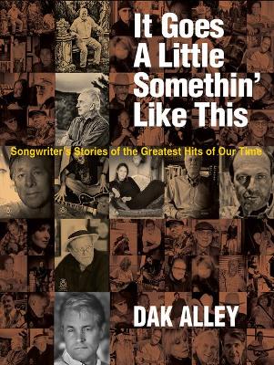 Book cover for It Goes a Little Somethin' Like This