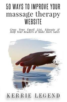 Book cover for 50 Ways to Improve Your Massage Therapy Website