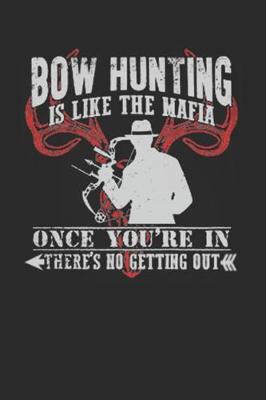 Book cover for Bow Hunting Is Like The Mafia