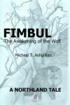 Book cover for Fimbul: The Awakening of the Wolf