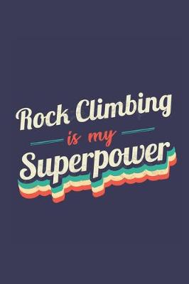 Book cover for Rock Climbing Is My Superpower