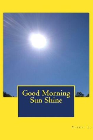 Cover of Good Morning Sun Shine