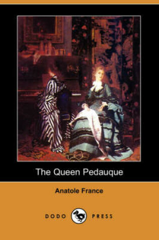 Cover of The Queen Pedauque (Dodo Press)