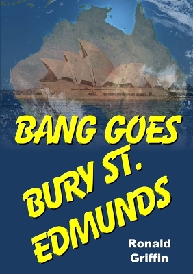 Book cover for Bang Goes Bury St. Edmunds