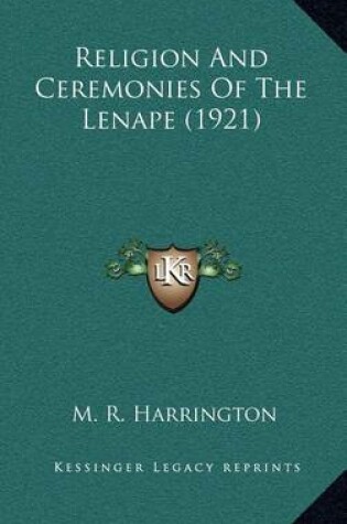 Cover of Religion and Ceremonies of the Lenape (1921)