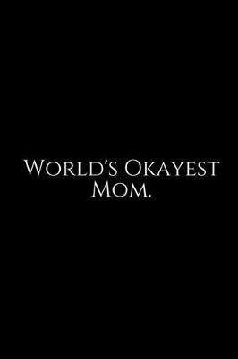 Book cover for World's Okayest Mom