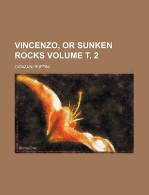 Book cover for Vincenzo, or Sunken Rocks Volume . 2