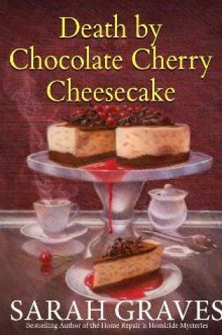 Cover of Death by Chocolate Cherry Cheesecake